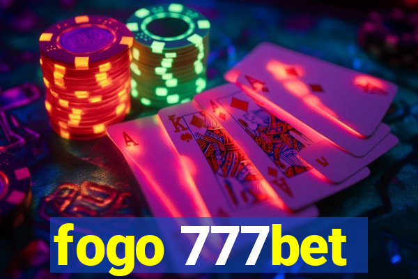 fogo 777bet